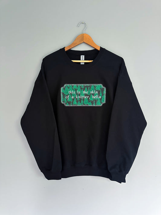 Skin of a Knitter Crewneck Sweatshirt