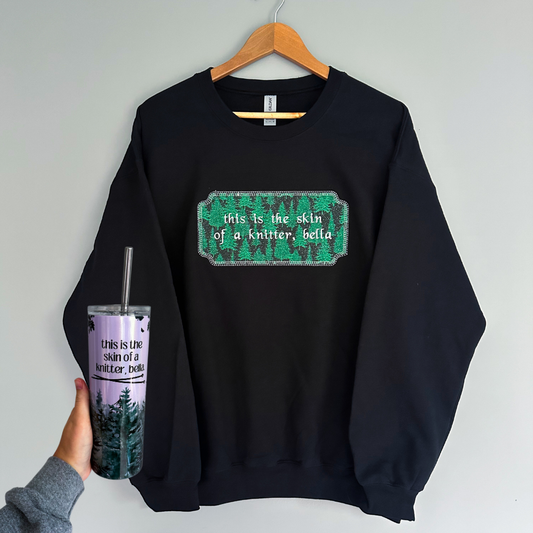 Skin of a Knitter Crewneck Sweatshirt and 20oz tumbler Bundle