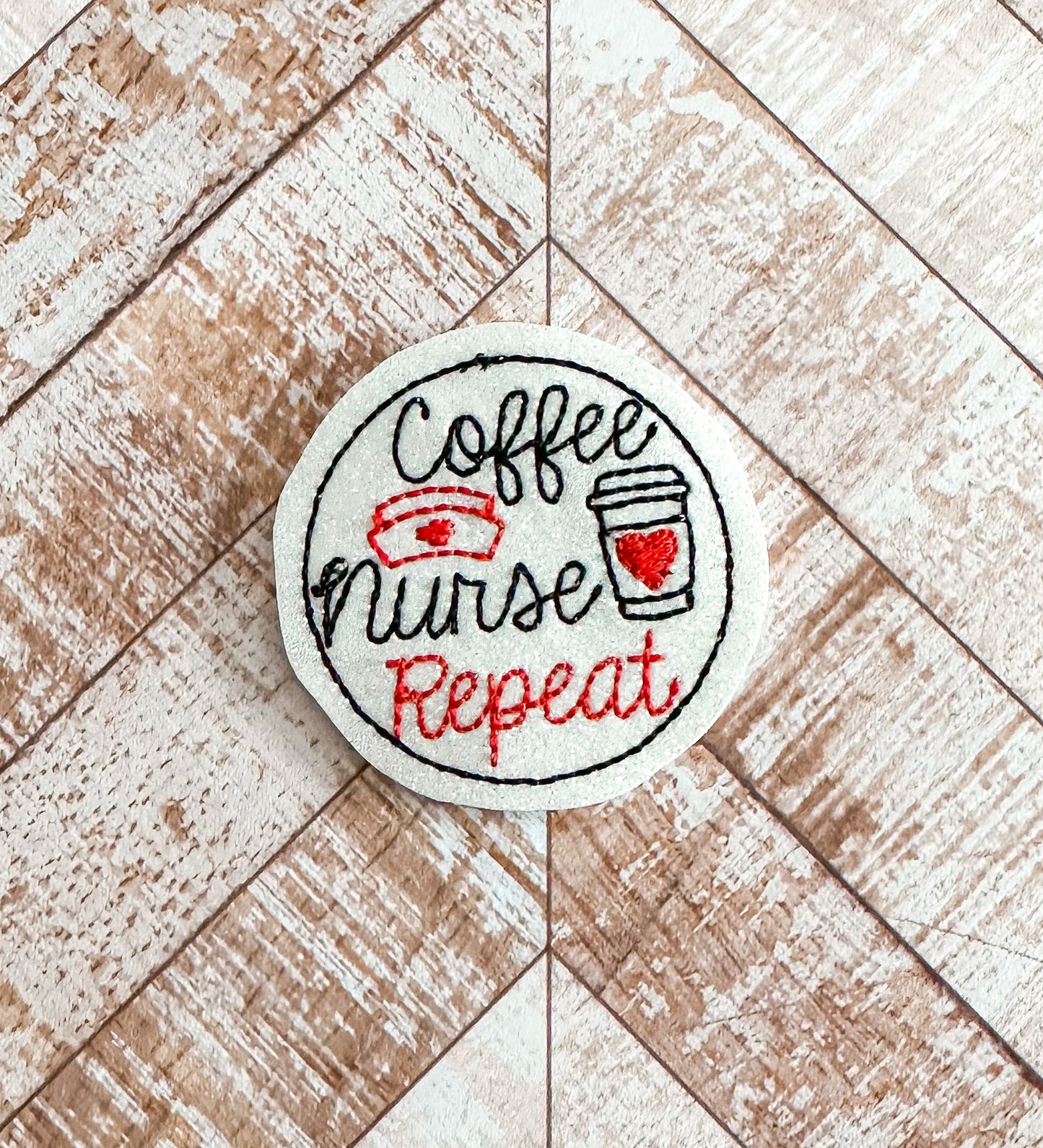 Coffee Nurse Repeat Feltie