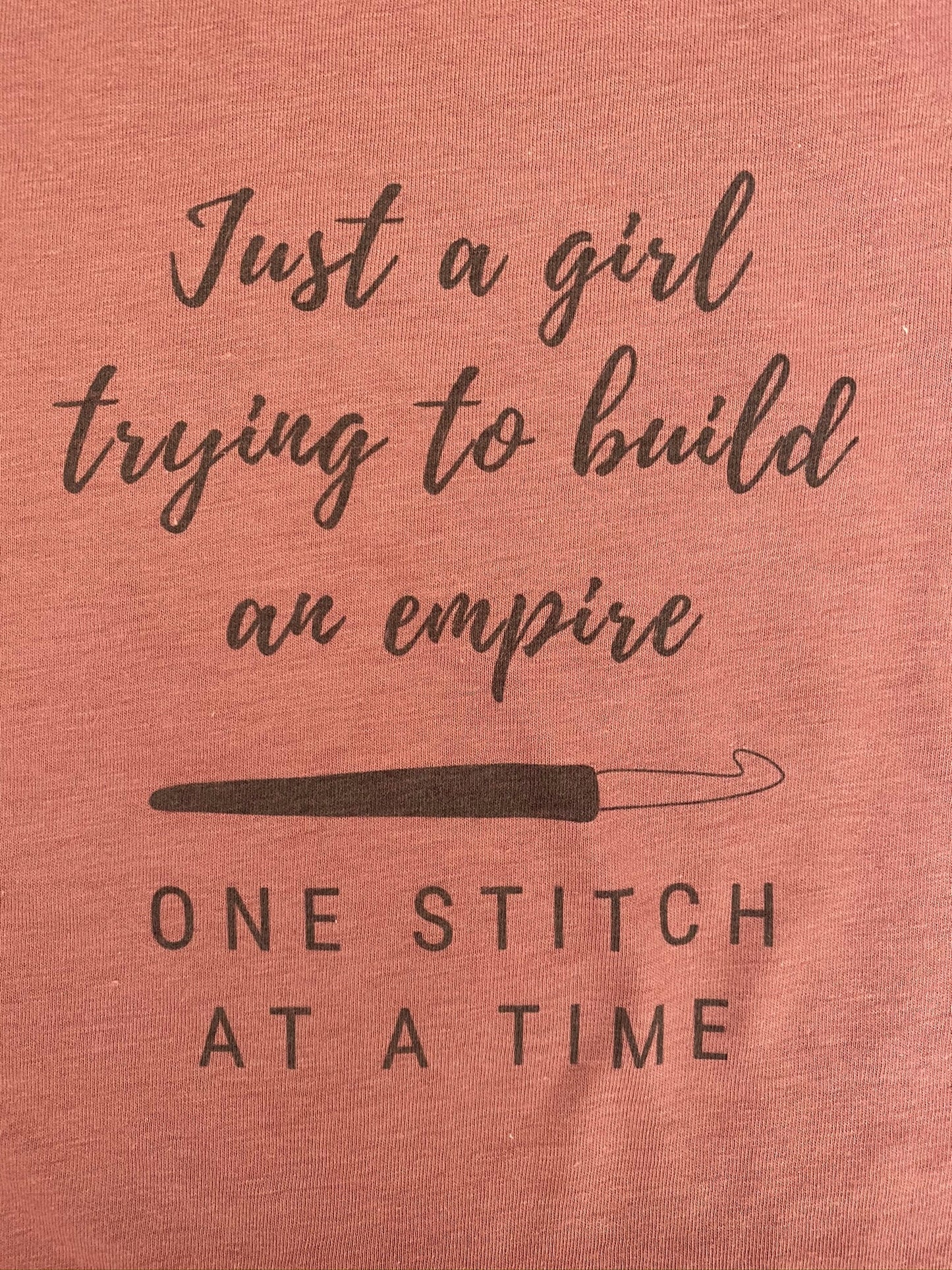 Just a girl trying to build an empire one stitch at a time Tank Top Shirt