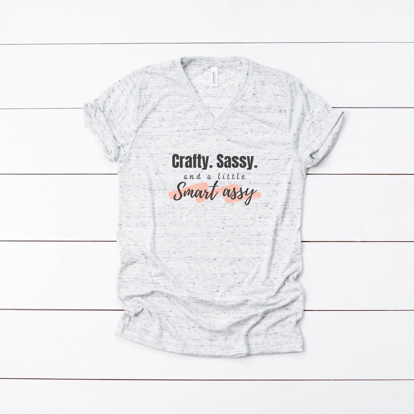 Crafty Sassy Smart Assy Shirt ASHvneck